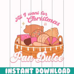 all i want for christmas is pan dulce svg digital cricut file