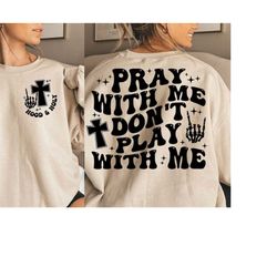 hood and holy svg, pray with me don't play with me svg, hood and holy png, pray with me svg, trendy christian svg, jesus