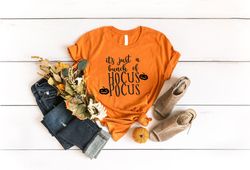 its just a bunch of hocus pocus, hocus pocus shirt png, hocus pocus tshirt png, halloween shirt png, halloween tshirt pn