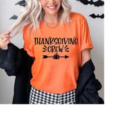 thanksgiving crew shirt, thanksgiving gift, thanksgiving matching shirt, thanksgiving family shirts, thanksgiving, pumpk