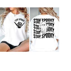 stay spooky svg, skeleton hand svg, skeleton svg, spooky season svg, cricut cut files, halloween shirt svg, halloween sv