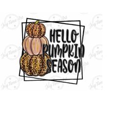 hello pumpkin season sublimation design, leopard pumpkins, fall pumpkin design, leopard pumpkin png, hello pumpkin season, leopard fall png