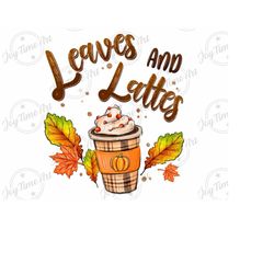 leaves and lattes png, fall coffee star warm cute cozy autumn orange pumpkin digital download sublimation design drawn print graphic tshirt