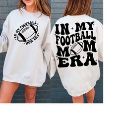 in my football mom era svg png, football mom svg, mom svg, football mama svg, funny mom shirt svg, mom life svg, footbal