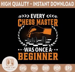 every chess master was once a beginner chess png, chess png, chess player png digital download