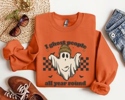 i ghost people all year around sweatshirt png, halloween sweatshirt png, halloween party shirt png, halloween costumes,