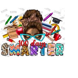 100 days smarter png, 100 days smarter messy bun png,afro women download,100 days of school digital design, sublimation