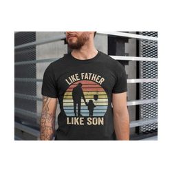 like father like son shirts, father son matching shirts, matching dad shirts, father's day shirts, father son gift, 1st fathers day gift