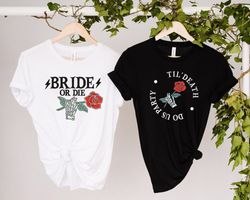 Bachelorette Party Shirt Pngs, Bride Or Die Shirt Png, Halloween Bachelorette Shirt Png, Till death do us party Shirt Pn