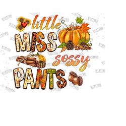 little miss sassy pants png sublimation designs download,fall sublimation png,pumpkin png,autumn png,sassy pants,fall vi