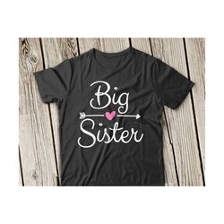 big sister svg, sister svg, baby girl svg, big sister svg cut file, baby girl shower gift, sister shirt,cricut, silhouette, kids t-shirt svg