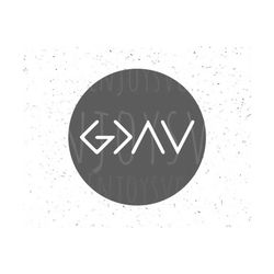 god is greater than the highs and lows svg god svg god is greater svg religious svg christian svg file cricut digital cut file silhouette