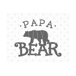 papa bear svg files papa bear svg dad svg family bears svg papa svg family bear svg files cricut files svg cricut file silhouette cut files