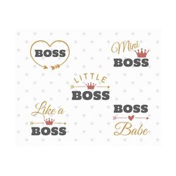 boss svg bundle baby svg little boss svg mini boss svg cut file boss babe svg boss cut file cutting machines cameo or cricut vinyl cut file