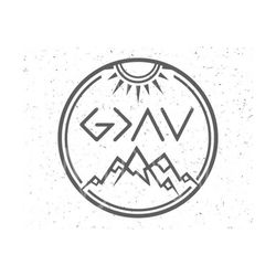 god is greater than the highs and lows svg god is greater svg god svg christian svg religious svg mountain svg sun svg silhouette god svg