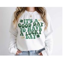 it's a good day to have a lucky day png svg, st. patricks day sublimation, lucky svg, retro groovy st. pattys svg, funny