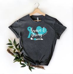 Brave And Strong Ovarian Cancer T-Shirt PNG, Cancer Awareness Gifts,Ovarian Cancer Fighter TShirt PNG,Teal Cancer Ribbon
