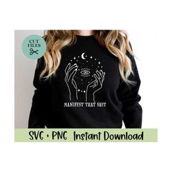 manifest that shit svg, png, boho style, silhouette, cricut svg, cut file, clip art vector