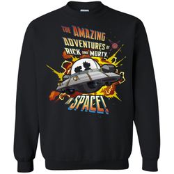 rick and morty amazing adventures in space unisex crewneck pullover sweatshirt