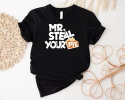 mr. steal your pie t-shirt png, pumpkins gifts, boys thanksgiving shirt png, turkey dinner toddler tee, fall kids tshirt