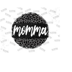 black leopard momma circle png, momma sublimation png file, momma png file, momma leopard, momma design png, sublimation design