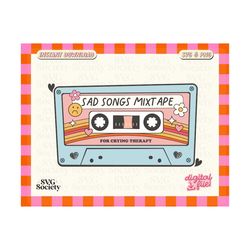 sad songs mixtape sticker, 90s cassette sticker png, cute design for stickers, sticker for 90s kid, commercial use, dtf, sublimation design