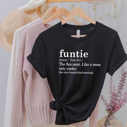 funtie definition shirt png, auntie shirt pngs, aunt t shirt png, mother's day tshirt png, gift for aunt, aunt birthday