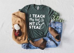 i teach my kid to hit and steal shirt png, baseball t-shirt png, softball shirt png, baseball player gift, baseball mom