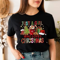 just a girl who loves christmas, women's christmas sweatshirt png, christmas gift shirt png, christmas lover shirt png,