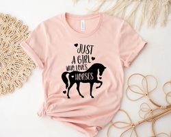 just a girl who loves horses, horse girl shirt png, horse riding, horse shirt png, horse lover shirt png, cute farm shir