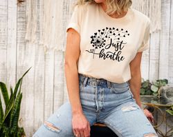 just breathe meditation shirt png for women, yoga dandelion shirt png for her, cute shirt png for yoga instructor, boho