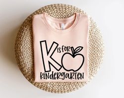 k is for kindergarten, kindergarten teacher tee, teacher shirt png, field trip shirt pngs for teachers,teacher gift,gift