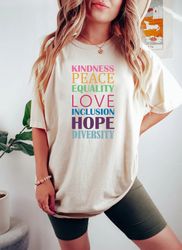 kindness shirt png, peace, love, equality, inclusion, hope, diversity, be kind shirt png, inclusion matter shirt png, eq