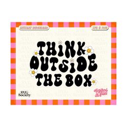 think outside the box - cute groovy creative design svg png for shirts, stickers, mugs, tote bags, and more - commercial use