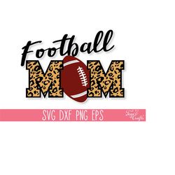 football mom animal print svg, football mom png, football mom shirt svg, football svg quote, love football svg, football