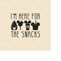 i'm here for the snacks svg, mouse svg, family trip svg, customize gift svg, vinyl cut file, svg, pdf, jpg, png, ai prin