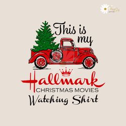 this is my hallmark christmas movie watching shirt svg files