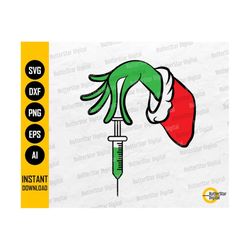 grinch hand holding syringe svg | grinch png | 2021 christmas sticker graphics | cricut cutting files clip art vector digital dxf png eps ai