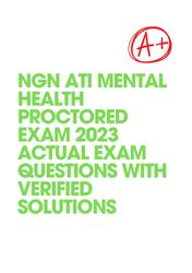 ngn ati mental health proctored exam 2023 actual  exam questions with verified solutions