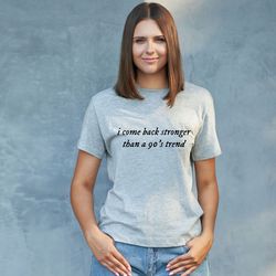 i come back stronger than a 90s trend t-shirt, tour merch tshirt gift for music lovers, blank space taylor swift concert