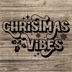 christmas vibes svg, christmas tree svg, funny christmas svg, holiday svg, christmas gift svg  svg eps dxf png