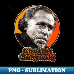 retro charles bukowski tribute - elegant sublimation png download - stunning sublimation graphics