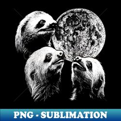 3 sloth moon howling raccoon headfunny wolf - instant sublimation digital download - fashionable and fearless