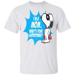 peanuts snoopy im a mom whats your superpower t-shirt