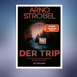 der trip – du hast dich frei gefuhlt. bis er dich fand.: psychothriller (german edition)