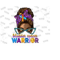 bladder cancer warrior messy bun png sublimation design, bladder cancer png, bladder cancer messy bun png, cancer png, digital download