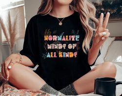 normalize mind of all kinds boho style unisex shirt png, retro autism awareness tee, vintage mental health apparel, adhd