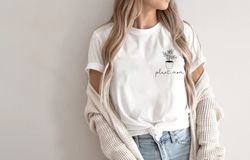 plant mom shirt png, plant mama shirt png, plant lady shirt png, funny graphic tee, plant mom gift, funny plant shirt pn