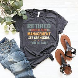 retired under new management see grandkids for details, retirement gift for grandpa, retirement vintage shirt png, happy