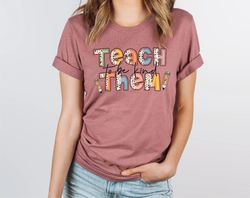 teach shirt png, teacher sweatshirt png, teacher shirt png, cute shirt png for teachers, teacher gifts, elementary schoo